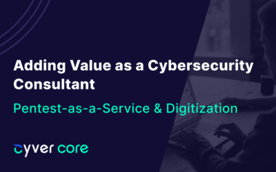 How to Add Value to Pentesting as a Cybersecurity Consultant