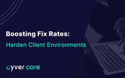 Boosting Time-To-Fix Rates to Harden Client Environments