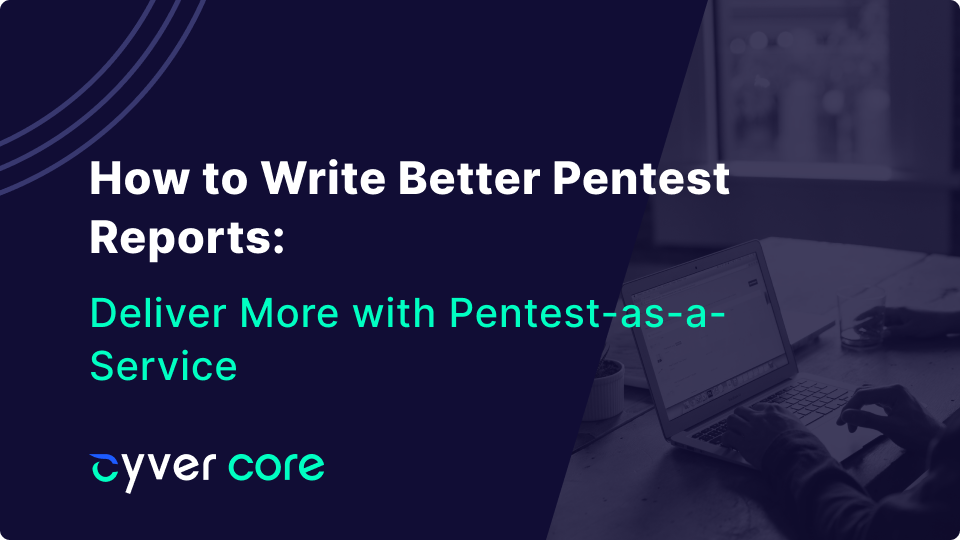 How to Write Better Pentest Reports_