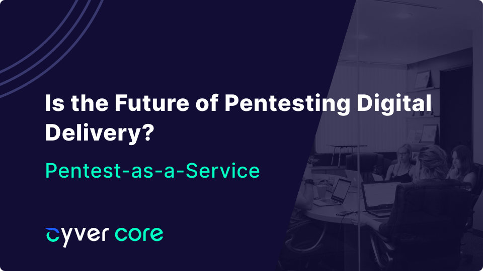 Is the Future of Pentesting Digital Delivery?