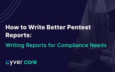 How to Write Better Pentest Reports for Compliance
