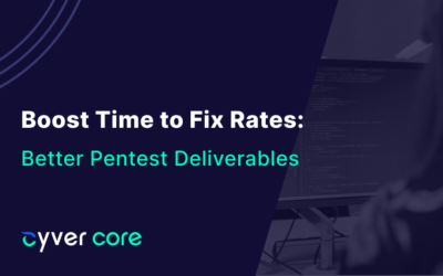 Boost Time to Fix Rates with Smarter Pentest Deliverables