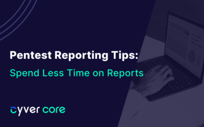 Pentest Reporting Tips: Spend Less Time on Reports