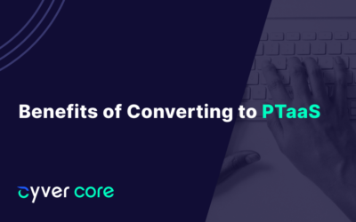 Cyver Core: Benefits of Delivering PTaaS