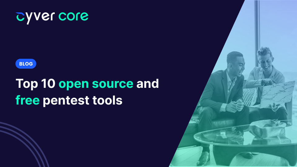 Top 10 Open Source and Free Pentest Tools