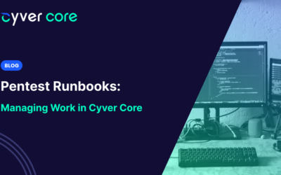 Pentest Runbooks: Managing Work in Cyver Core 